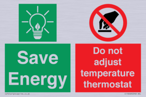 Save Energy - Do not adjust temperature thermostat